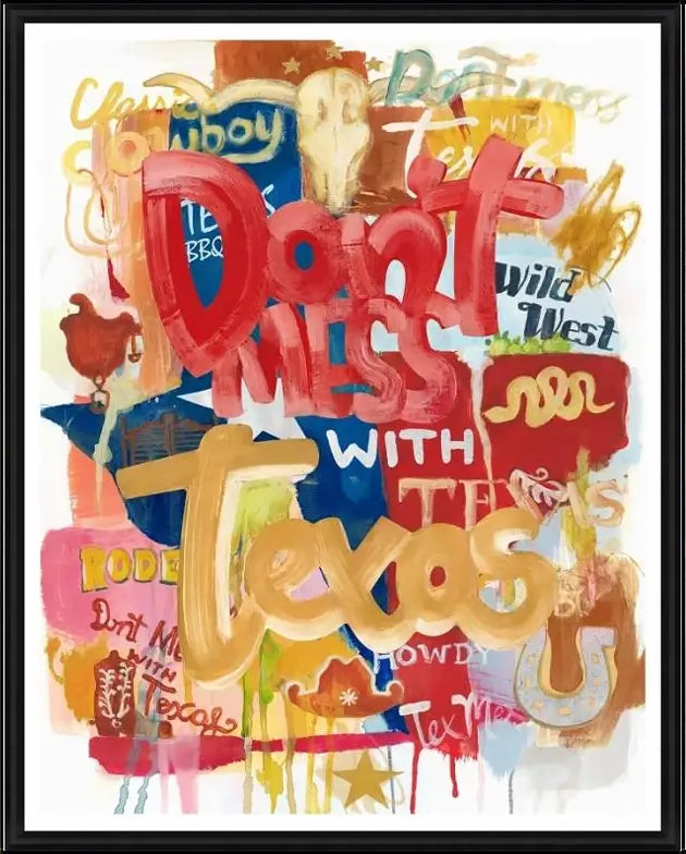 Don't Mess With Texas-Soulfa Home